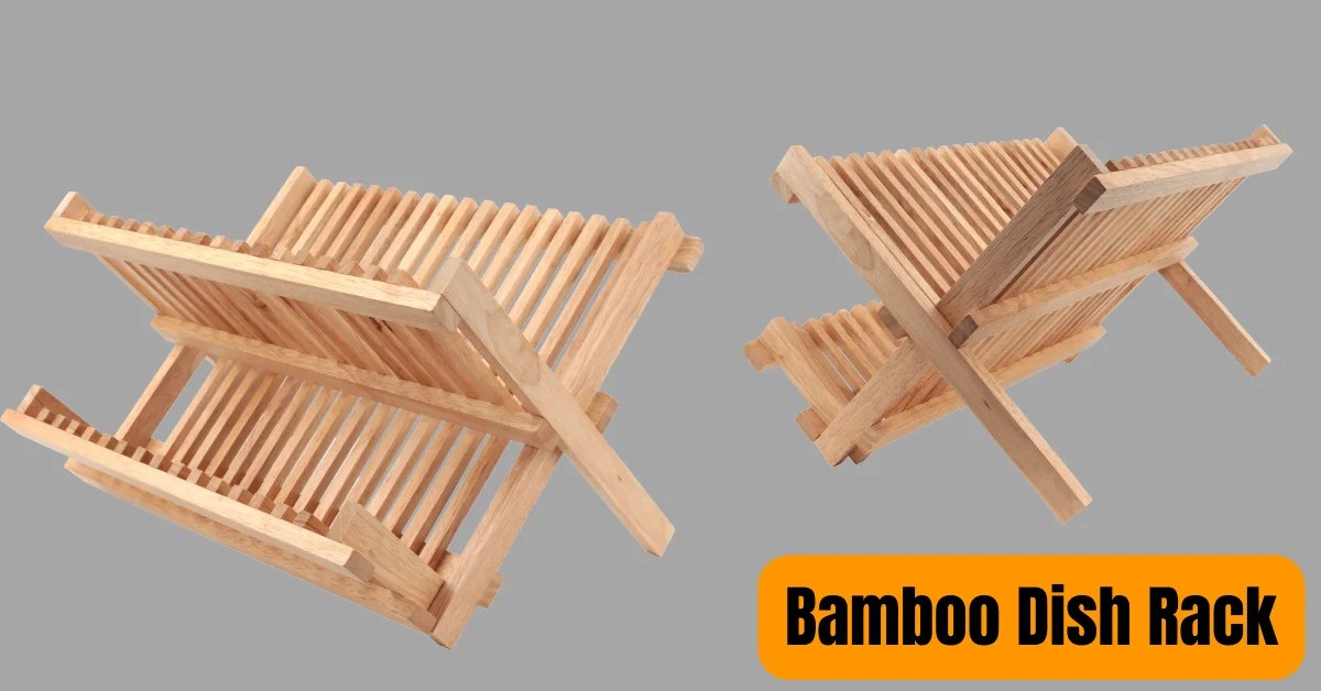 Top 5 Best Bamboo Dish Rack for Your Kitchen in 2022