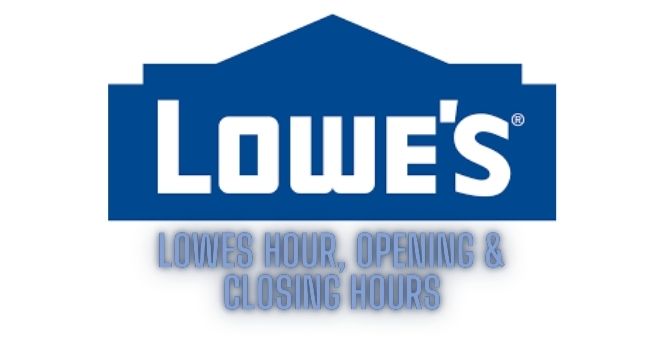 Is Lowes Open On Christmas Day 2023 Lowes Hours 2022 – Opening, Closing & Holiday Hours - All Hour Guide