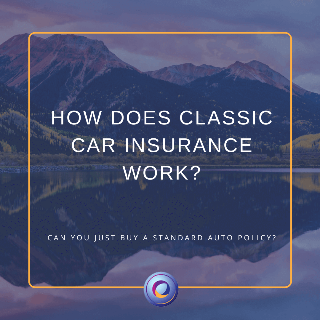 How Does Classic Car Insurance Work? Alliance Insurance