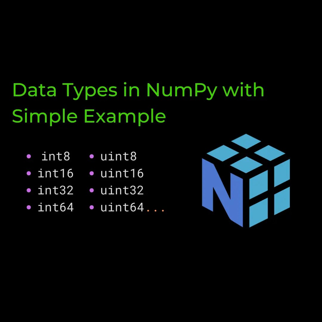 Data Types in NumPy with Simple Example