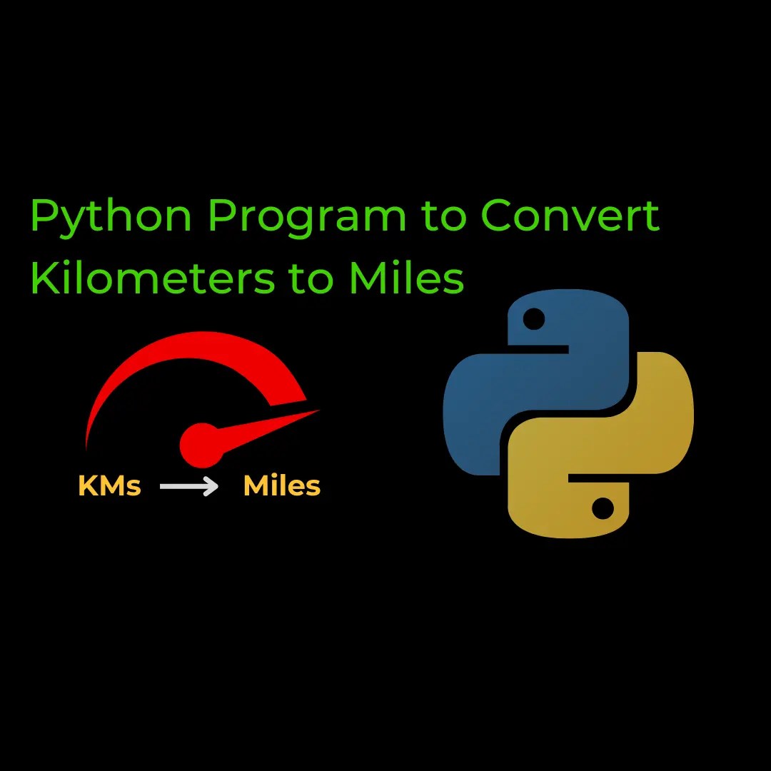 Python Program to Convert Kilometers to Miles