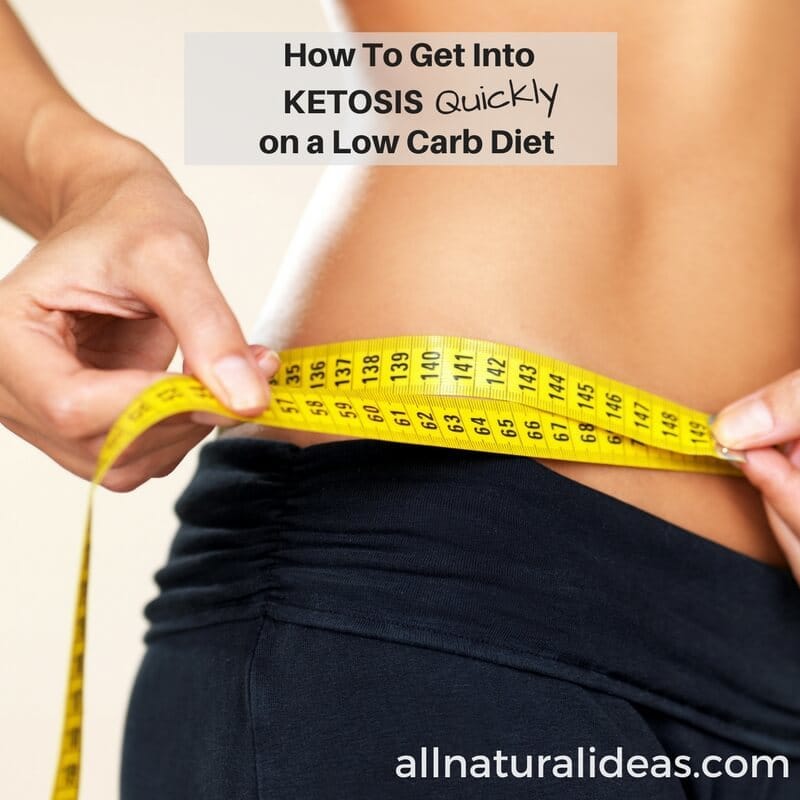 How to Get into Ketosis Faster on a Low Carb Diet All Natural Ideas