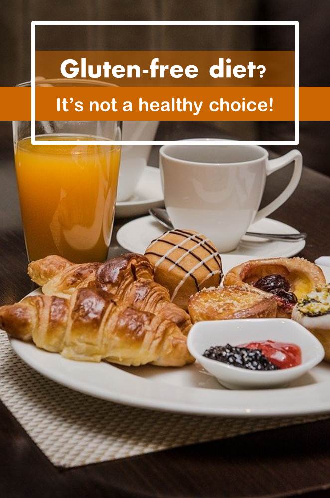 Dangers of gluten free foods for healthy people All Ontario