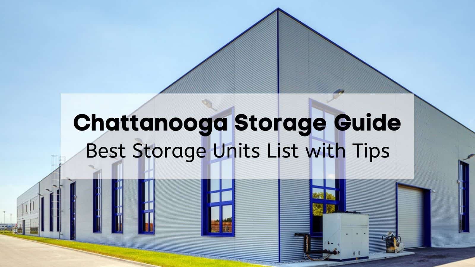 Chattanooga Storage Guide 🎯 Best Storage Units in Chattanooga [list