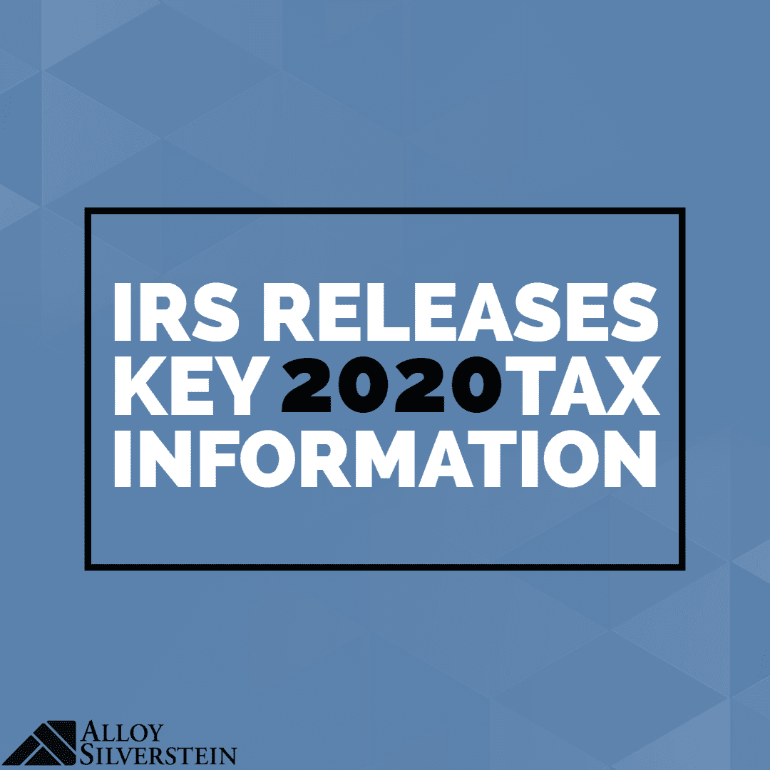 IRS Releases Key 2020 Tax Information Alloy Silverstein