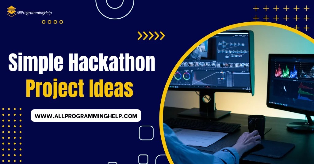 30+ Simple Hackathon Project Ideas For Students In 2023