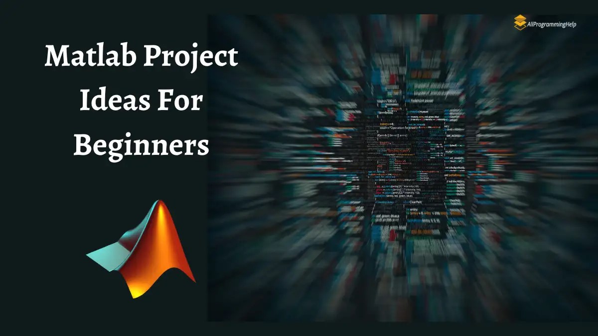 List of Best Matlab Project Ideas for Beginners Must Know All
