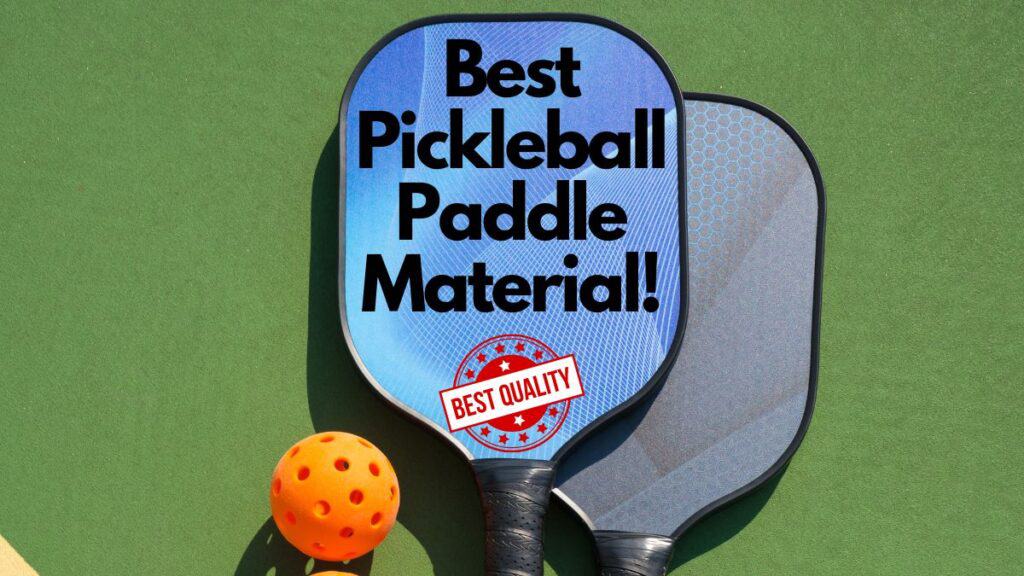 What is the Best Pickleball Paddle Material? AllRacket