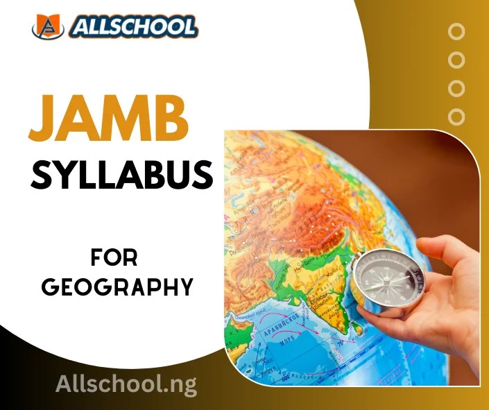 JAMB Syllabus for Geography [2024 Latest Version]