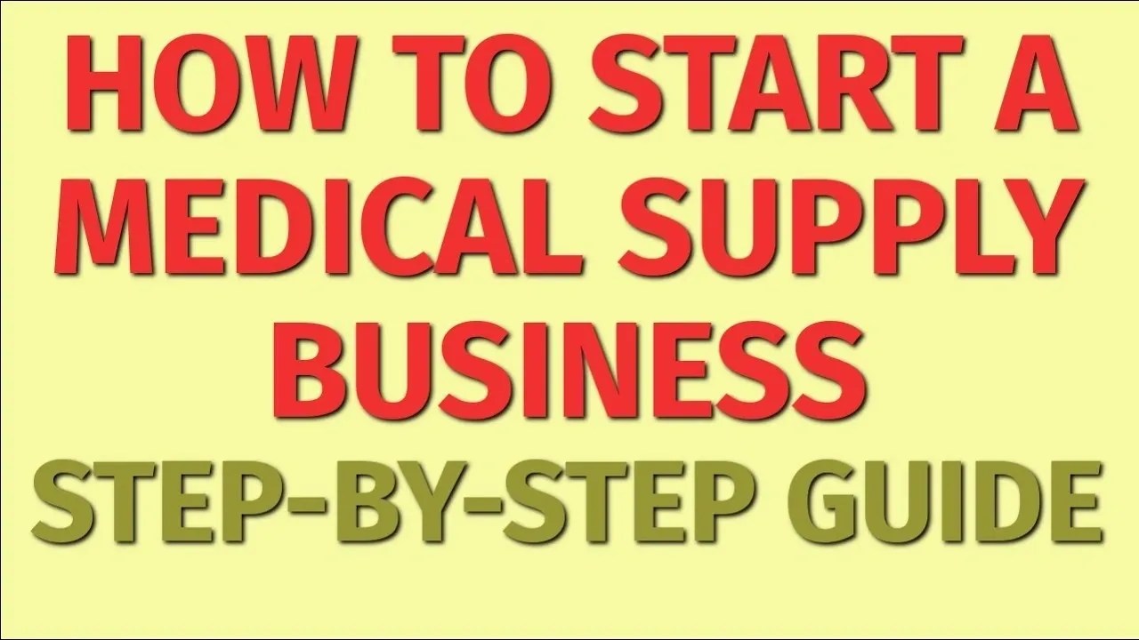 How to Start a Medical Supply Business? Start Your DME Business The