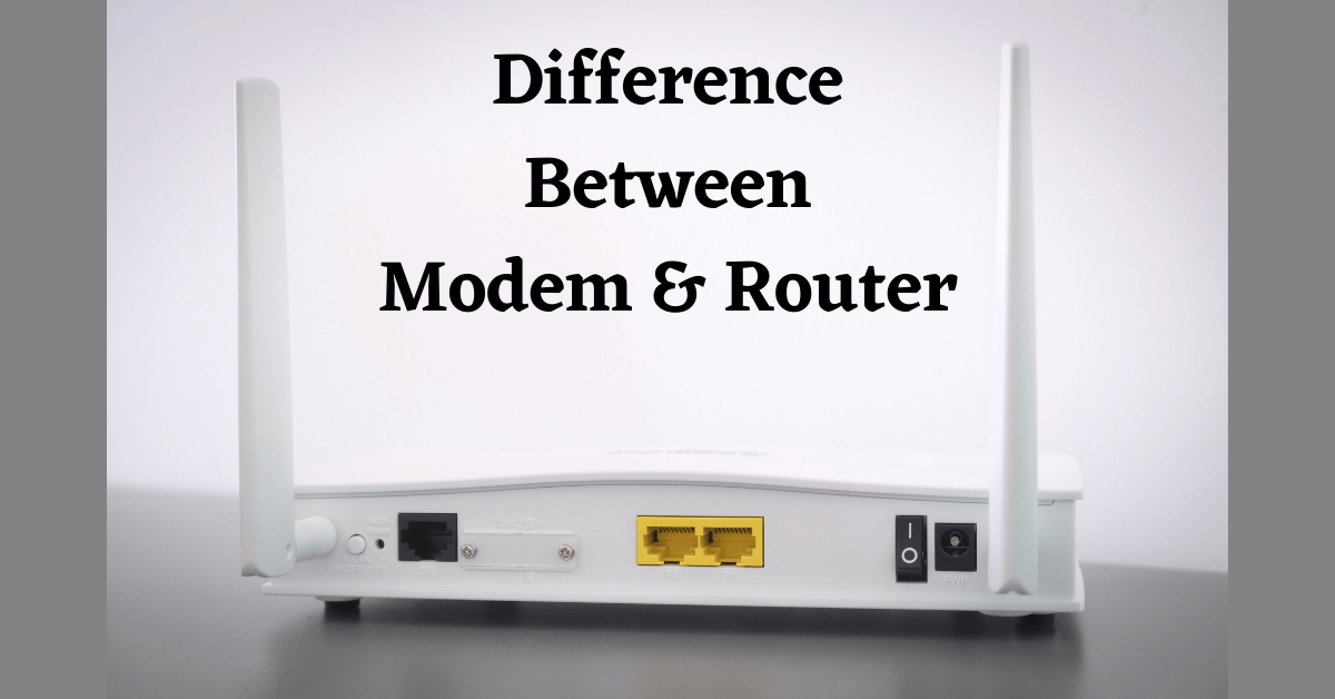 What Is The Difference Between A Modem And A Router In Depth Comparision All Tech Queries