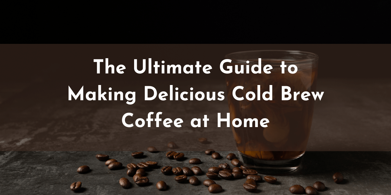 How to Make Cold Brew Coffee At Home All The Coffees