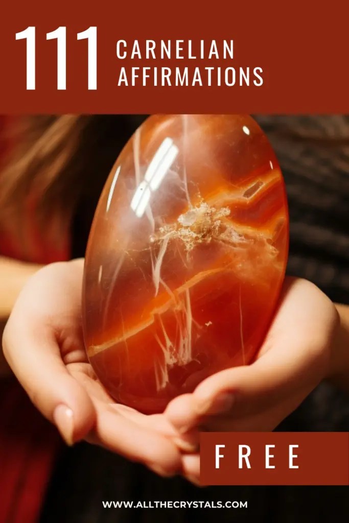 111 Carnelian Affirmations for Creativity and Confidence » All the Crystals