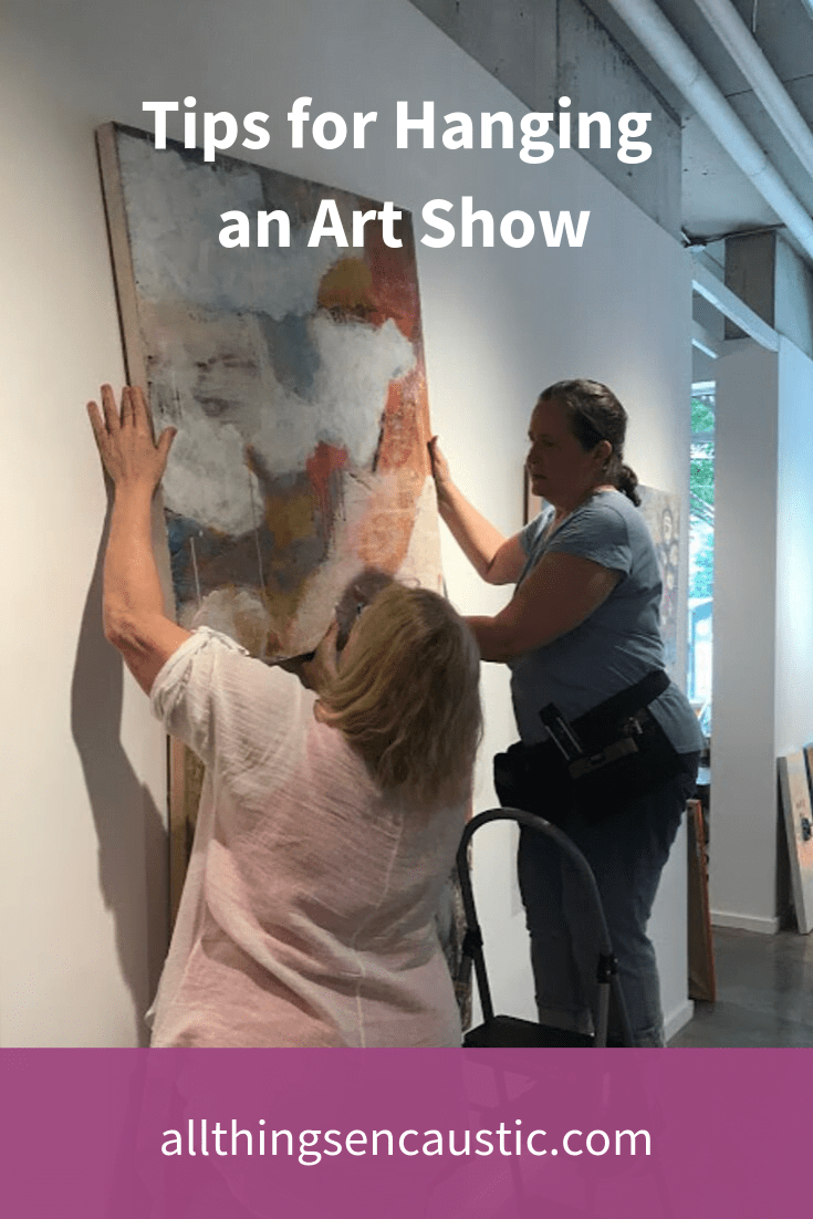 tipshangingartshow All Things Encaustic