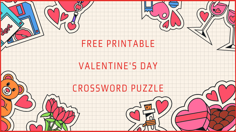 Free Printable Valentine's Day Crossword Puzzle 2025