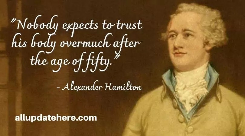 Alexander Hamilton Quotes About Love, Chair, Jefferson, Death, Musical
