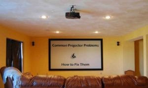 4 Common Projector Problems and How to Fix Them