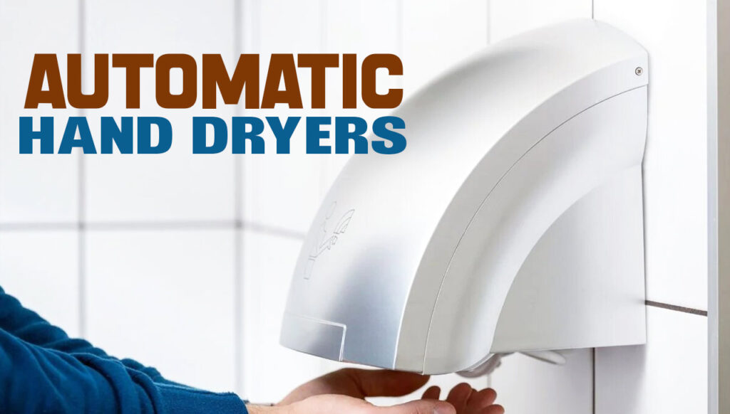 Maximizing Hygiene with Automatic Hand Dryers