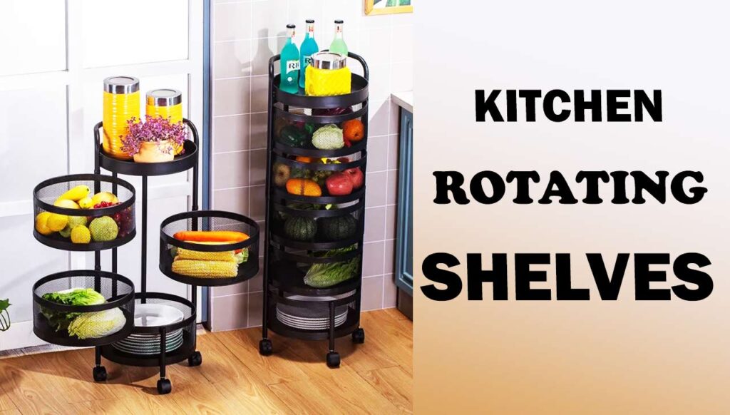 Kitchen Rotating Shelves Can Transform Your Cooking Space