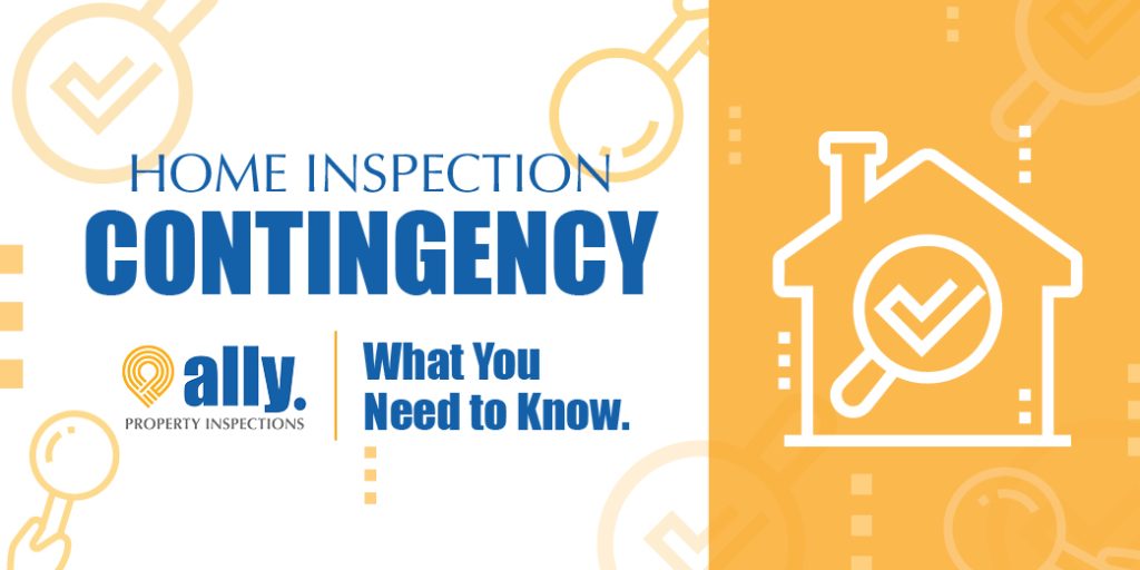 What You Need to Know About Home Inspection Contingency Ally Property