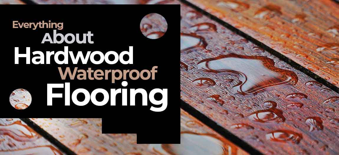 Wood Waterproof Flooring Boost Longevity with Expert Care
