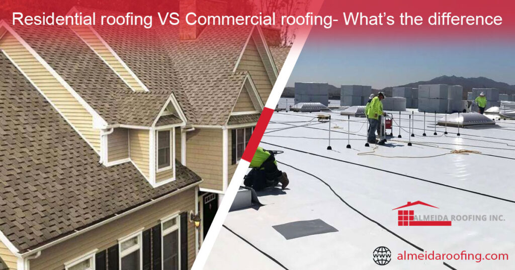 RESIDENTIAL ROOFING VS COMMERCIAL ROOFING WHAT’S THE DIFFERENCE