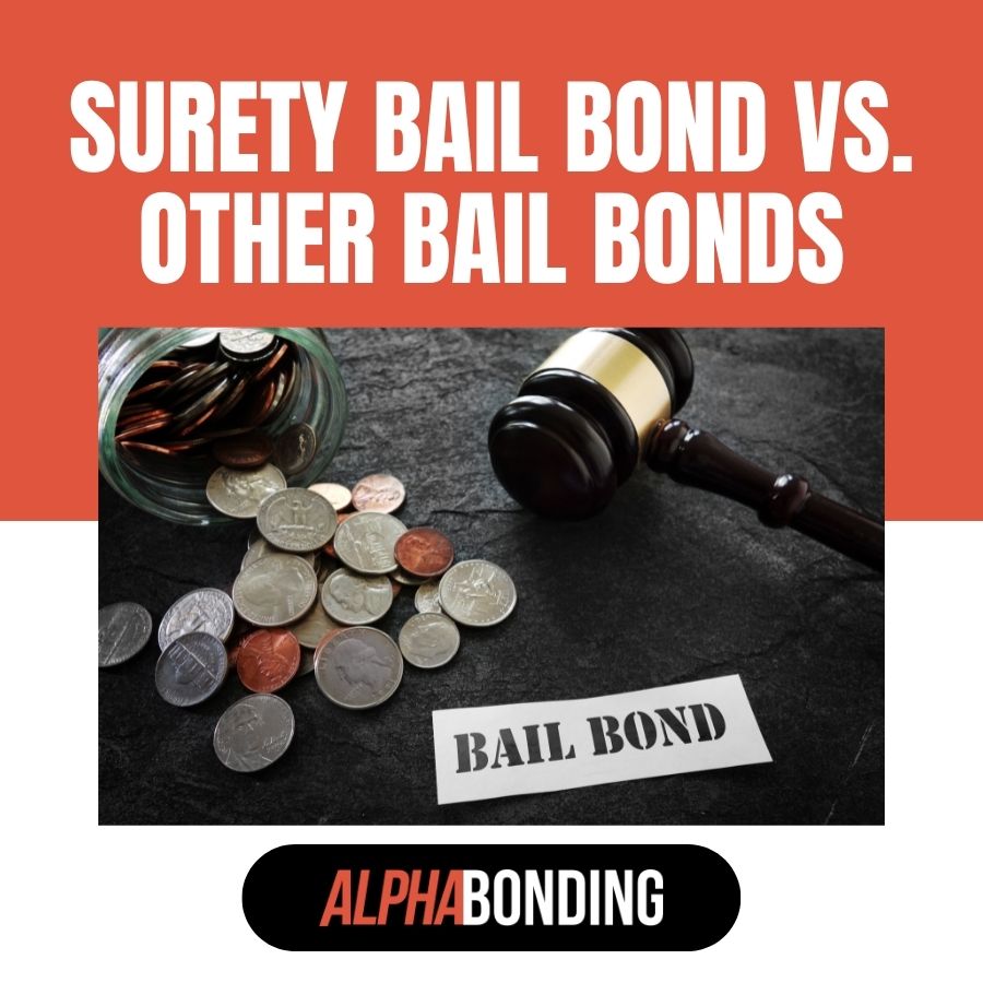 What is the Difference Between a Surety Bail Bond and Other Bail Bonds