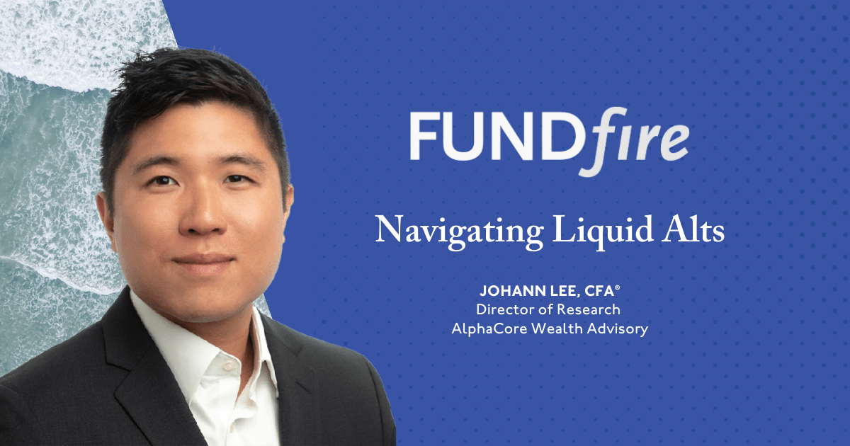 Johann Lee in FundFire Why Increased Outflows in Liquid Alts Should