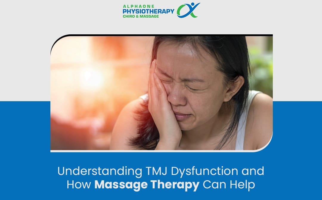Understanding TMJ Dysfunction and How Massage Therapy Can Help