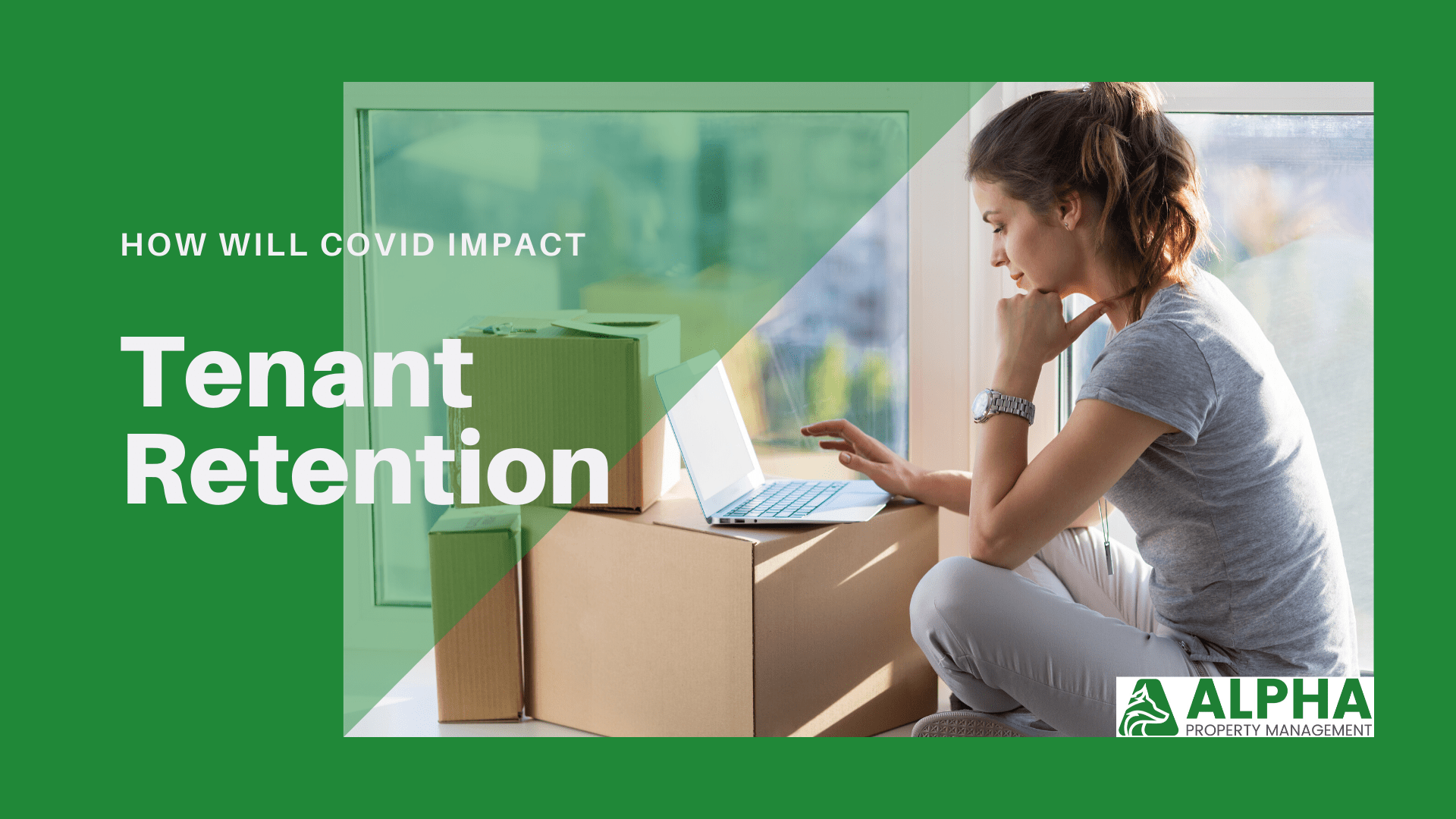 How COVID Impacts Sacramento Tenant Retention Alpha Property Management