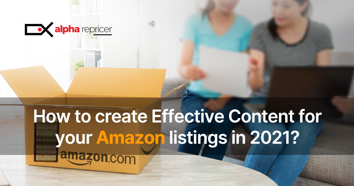 How to Create Effective Content for your Amazon listings