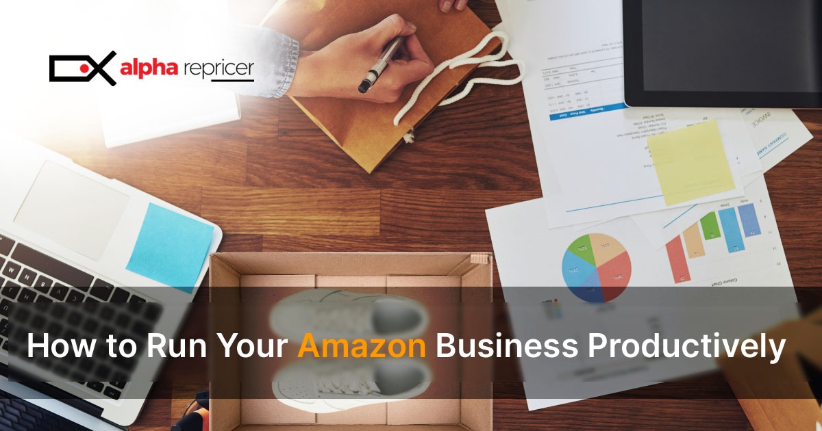 Tips to Run An Amazon Business Productively