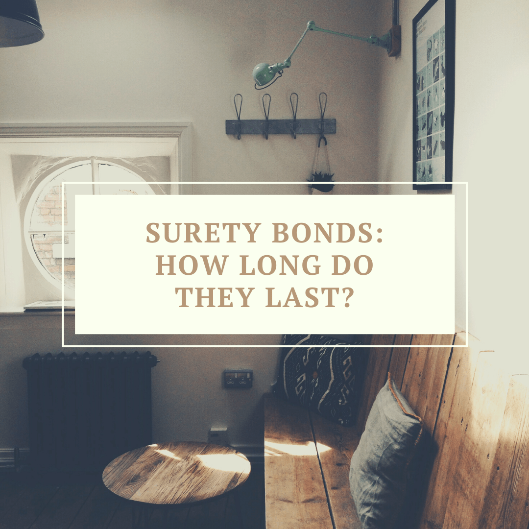 Surety Bonds How Long Do They Last?