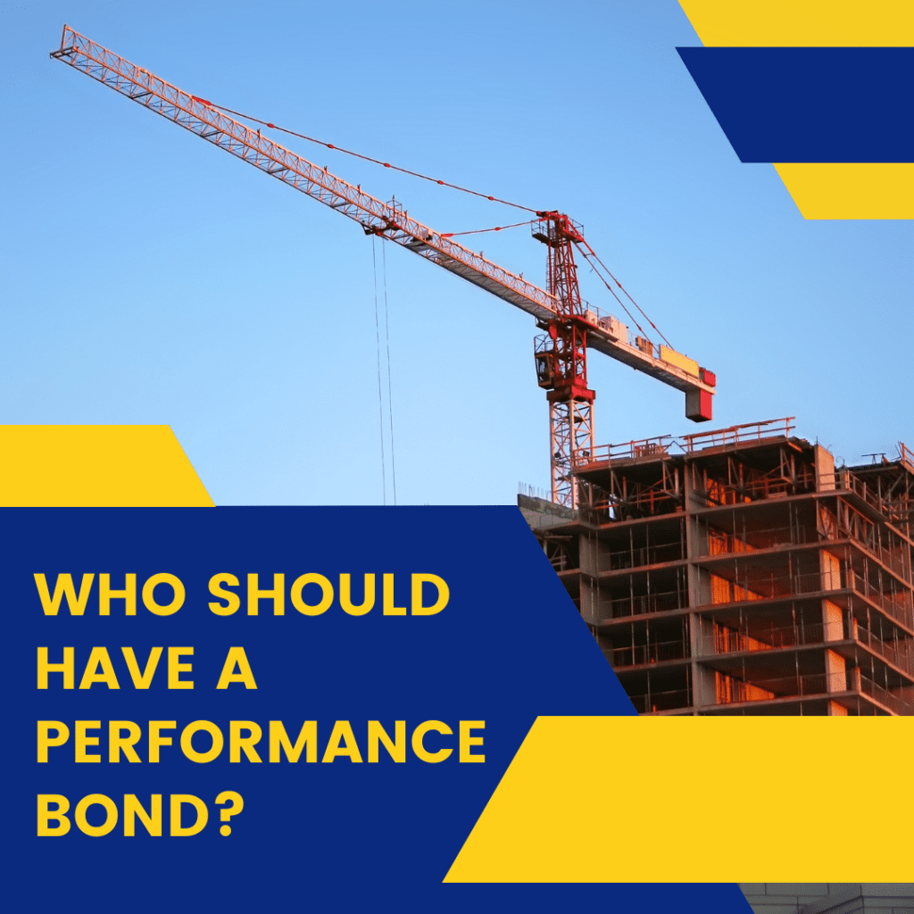 Who Should Have A Performance Bond?
