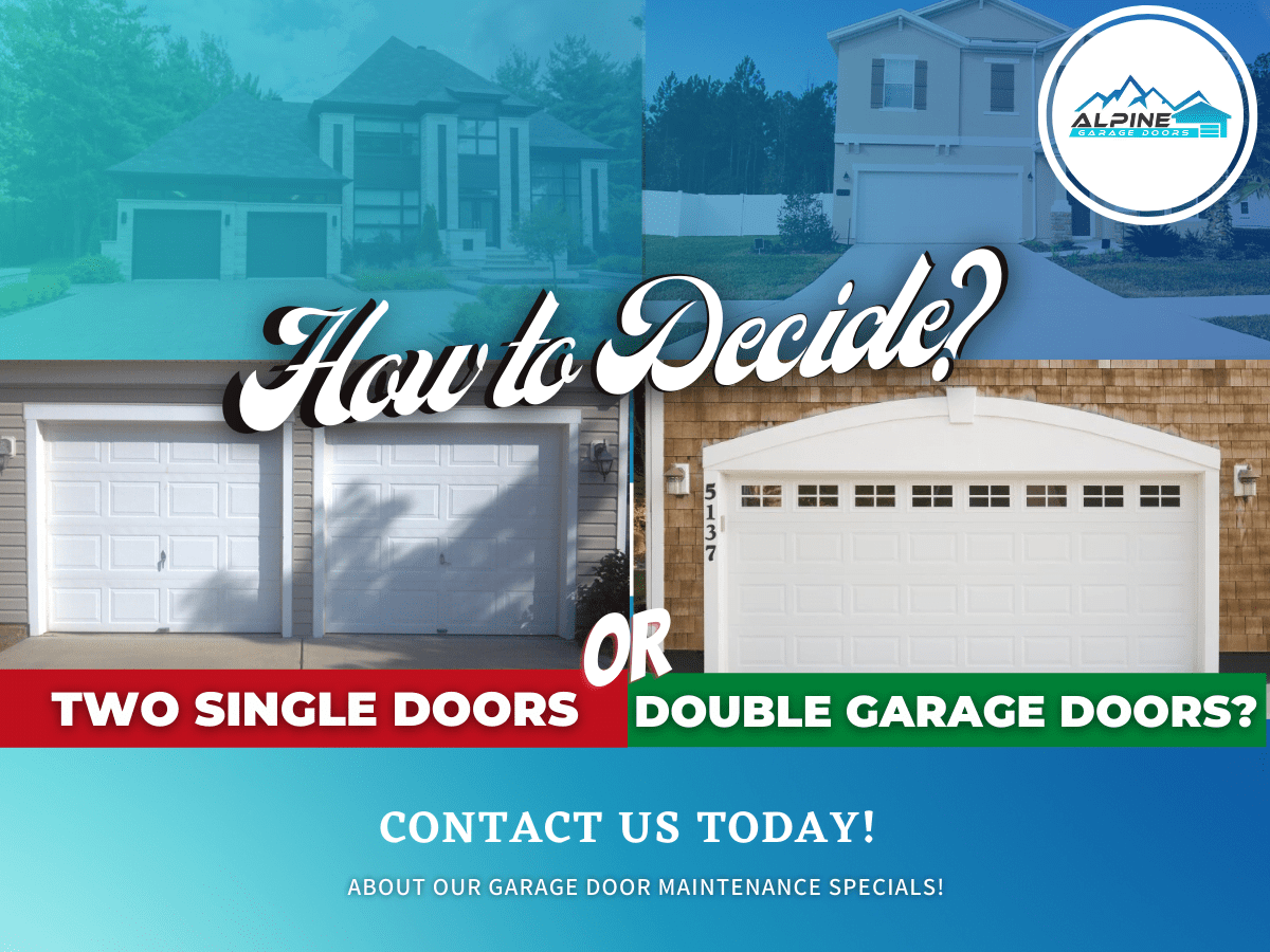 Two SingleDoors or Double Garage Doors? (How to Decide!)