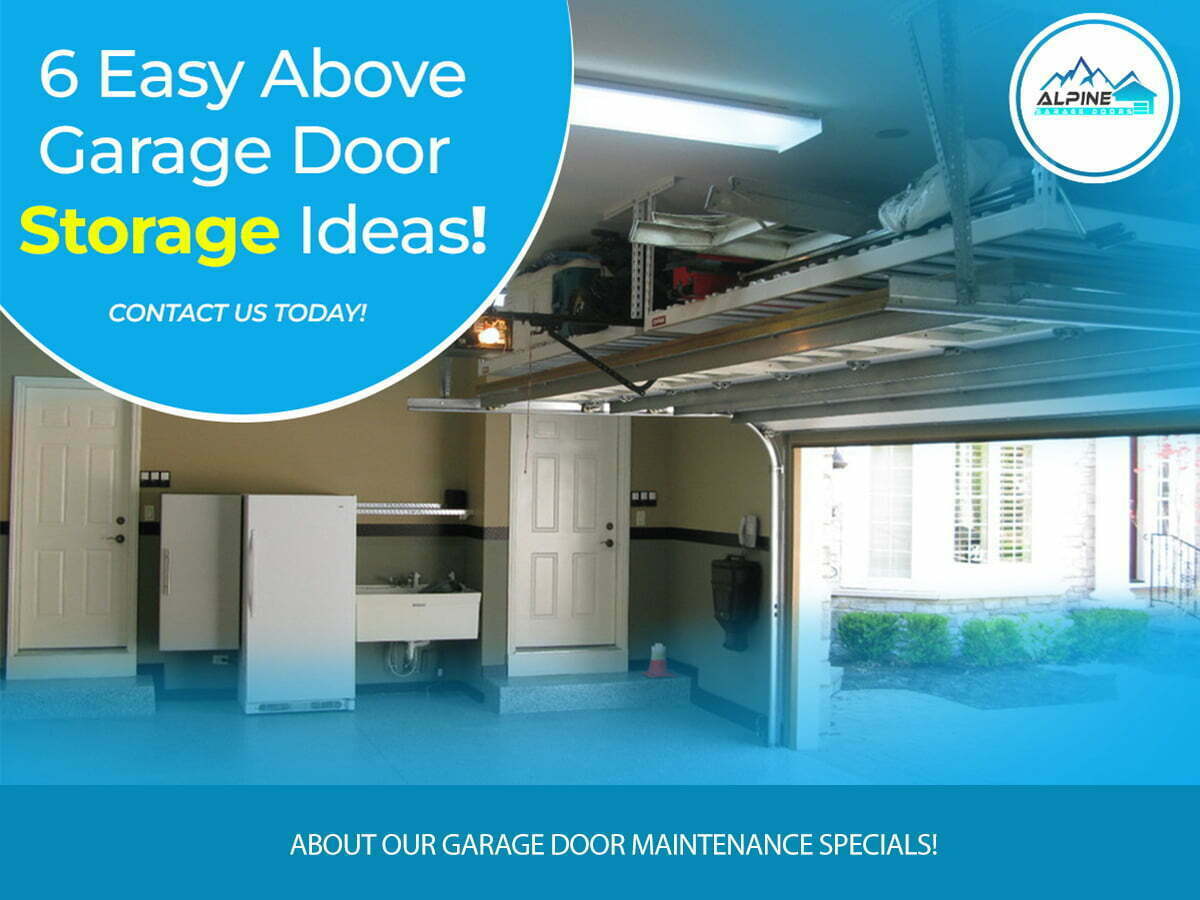 6 Easy Above Garage Door Storage Ideas! alpinegaraedoorstx