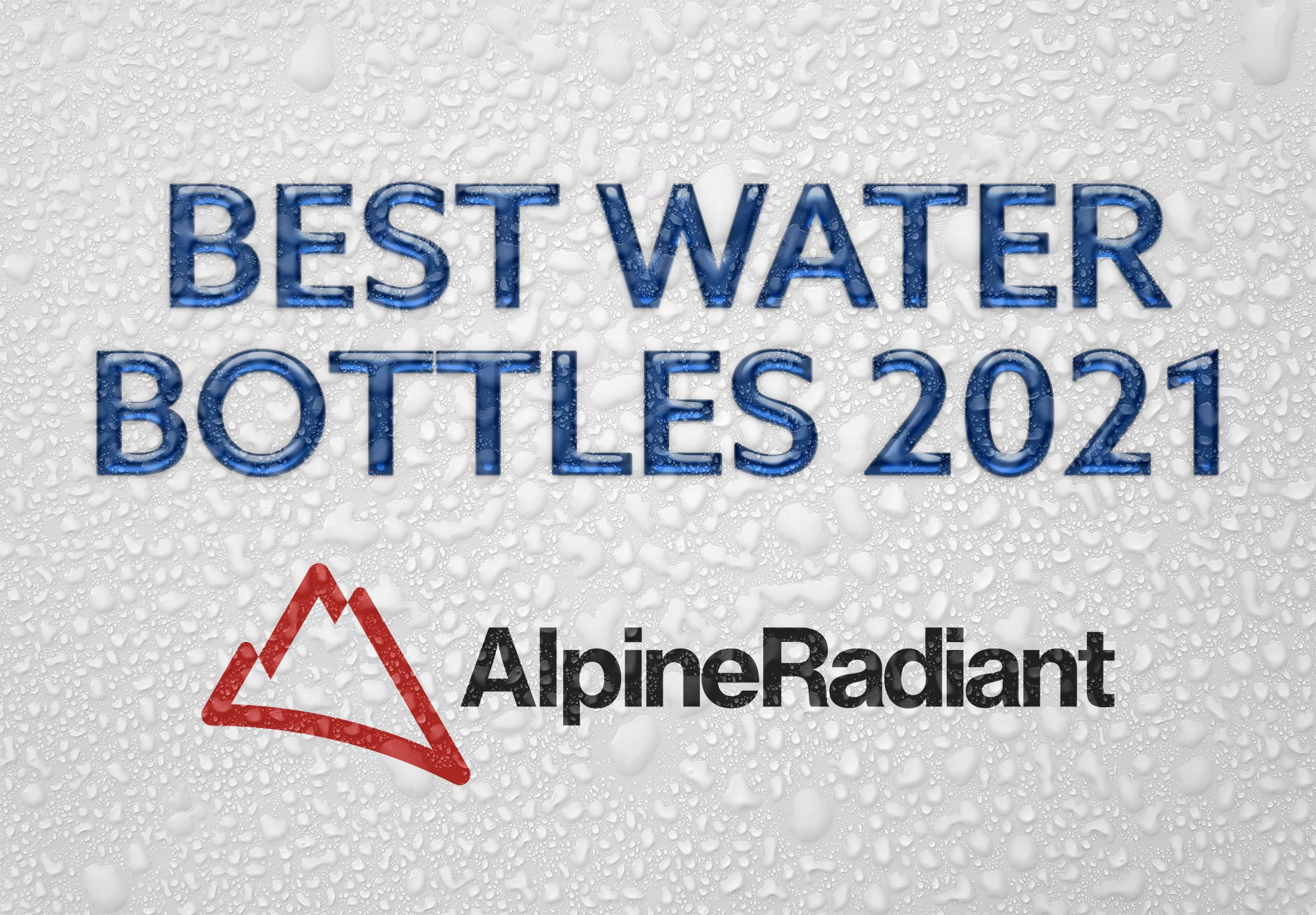 Best Water Bottles for Staying Hydrated on the Job Site Alpine Radiant Systems