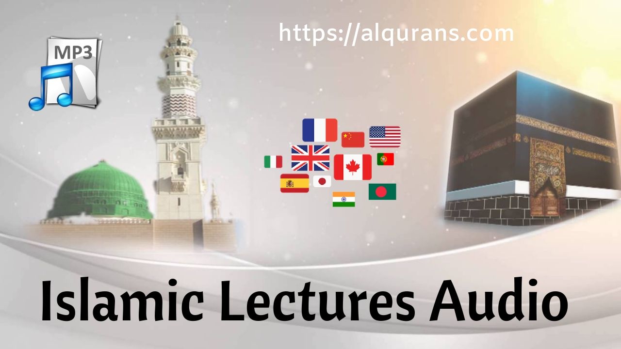 All Islamic Lecture Audio CD, Mp3 Free Download Bangla, English, Arabic