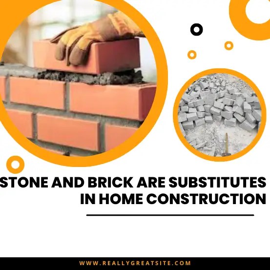 The Power of Stone and Brick are Substitutes In Home Construction