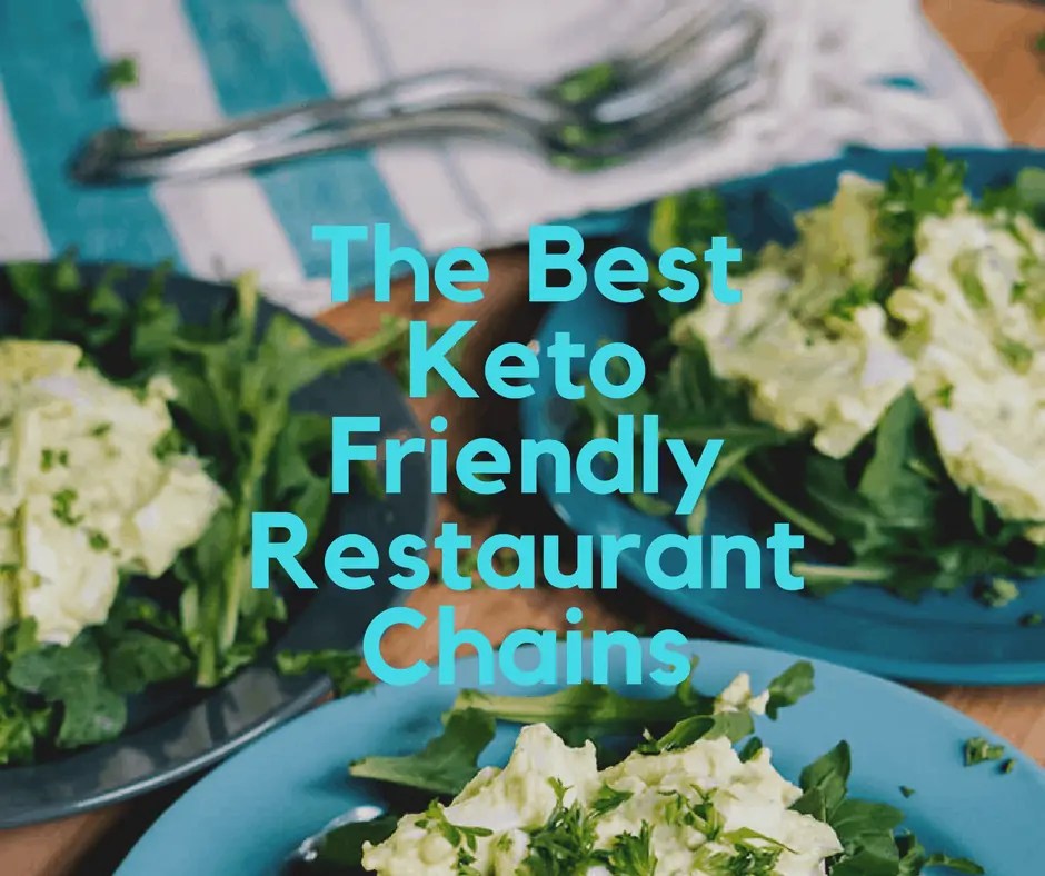 The Best Keto Friendly Restaurant Chains