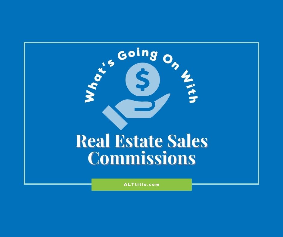 What’s Going On With Real Estate Commissions?