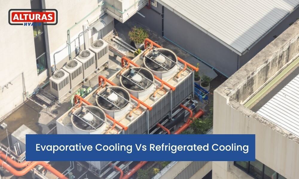 Evaporative Cooling Vs Refrigerated Cooling Alturas Contractors
