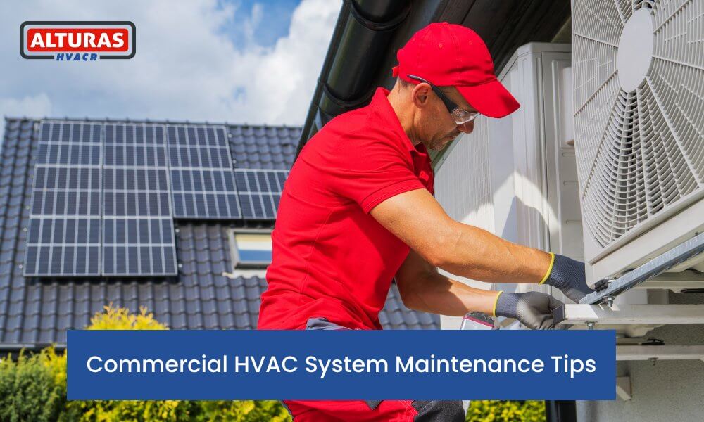 Commercial HVAC System Maintenance Tips Alturas Contractors