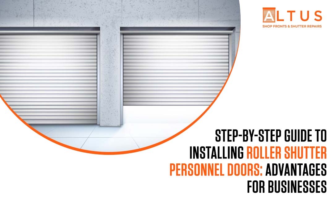 Guide to Installing Roller Shutter Personnel Doors Altus
