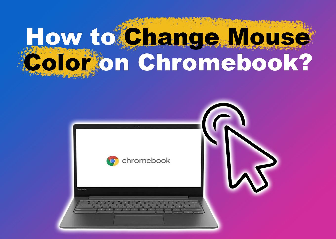 How to Change Mouse Color on Chromebook [Easy Way] Alvaro Trigo's Blog