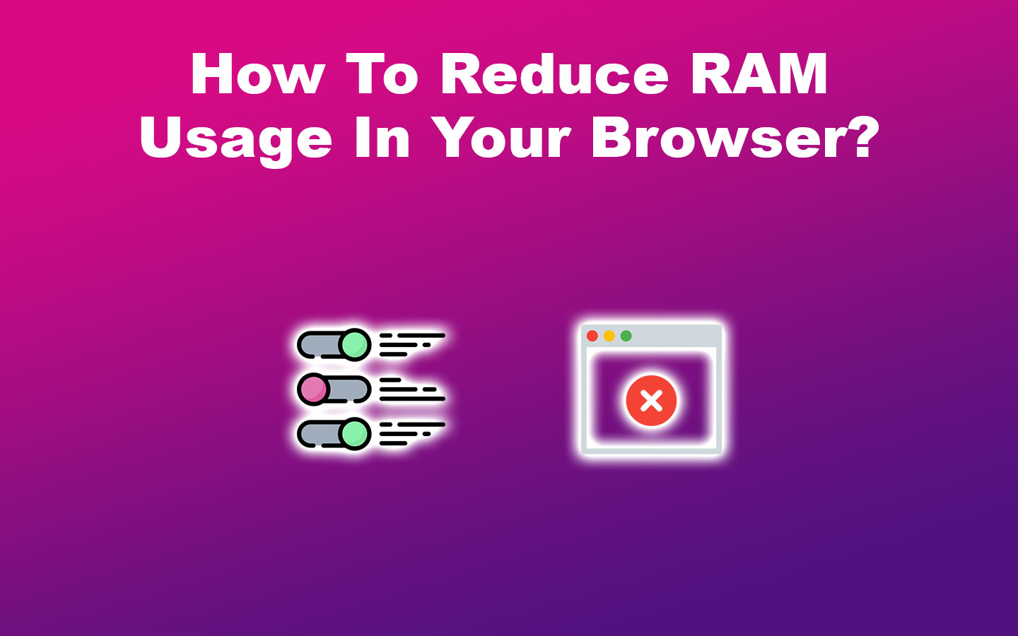 7 Browsers That Use the Least RAM [Reduce RAM Usage!] Alvaro Trigo's Blog