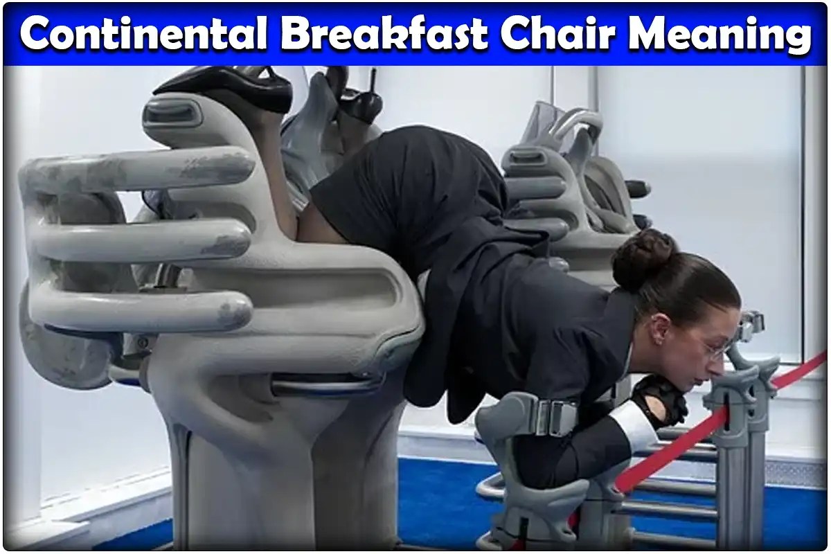 Continental Breakfast Chair Meaning