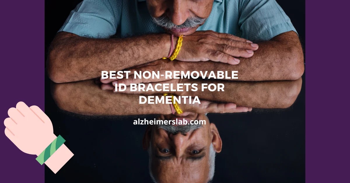 Best Nonremovable ID Bracelets for Dementia AlzheimersLab