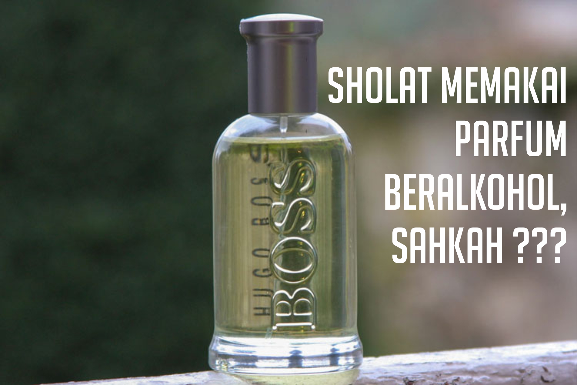 Sholat Memakai Parfum Beralkohol, Sahkah ??? Yayasan