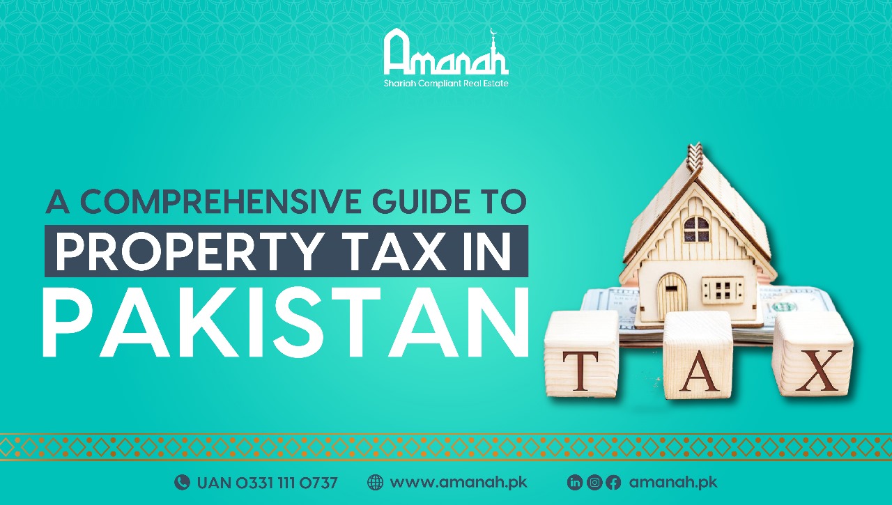 A Comprehensive Guide to Property Tax in Pakistan Amanah.pk